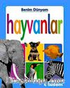 Hayvanlar / Benim Dünyam