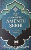 Ayet ve Hadislerle Amentü Şerhi