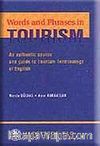 Words & Phrases in Tourism / Yeni Turizm Sözlüğü  (İngilizce)