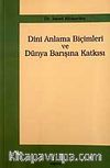 Dini Anlama Biçimleri ve Dünya Barışına Katkısı
