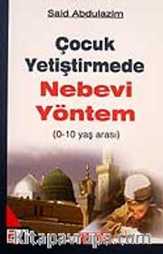 0-10 Yaş Arası Çocuk Yetiştirmede Nebevi Yöntem