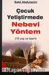 10 Yaş ve Üzeri Çocuk Yetiştirmede Nebevi Yöntem