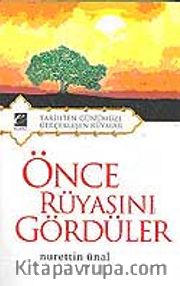 Önce Rüyasını Gördüler