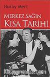 Merkez Sağın Kısa Tarihi
