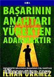 Başarının Anahtarı Yürekten Adanmaktır