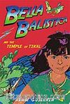 Bella Balistica and the Temple of Tikal