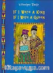If I Were A King If I Were A Queen