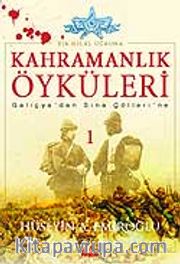 Kahramanlık Öyküleri 1 / Bir Hilal Uğruna
