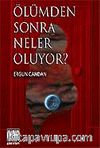 Ölümden Sonra Neler Oluyor?