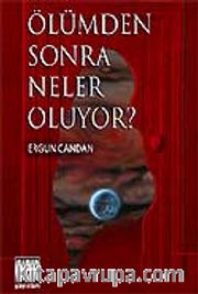 Ölümden Sonra Neler Oluyor?