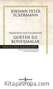 Yaşamının Son Yıllarında Goethe İle Konuşmalar (Ciltsiz)