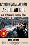 Kayseri'den Çankaya Köşkü'ne Abdullah Gül