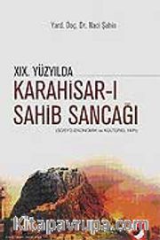 XIX. Yüzyılda Karahisar- Sahib Sancağı / Sosyo-Ekonomik ve Kültürel Yapı