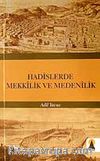 Hadislerde Mekkilik ve Medenilik