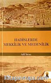 Hadislerde Mekkilik ve Medenilik