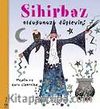 Sihirbaz Olduğunuzu Düşleyin!
