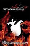 Mevlana'nın Gölgesi