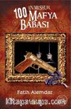 En Meşhur 100 Mafya Babası