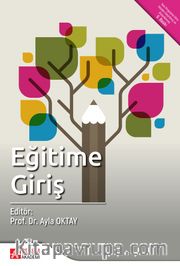 Eğitime Giriş (Editör:Prof. Dr. Ayla Oktay)