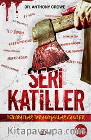 Seri Katiller <br /> Psikopatlar Paranoyaklar Caniler