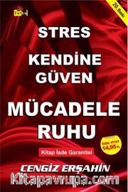 Stres - Kendine Güven - Mücadele Ruhu