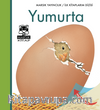 Yumurta / İlk Kitaplarım Dizisi