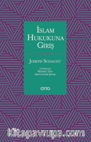 İslam Hukukuna Giriş (Ciltli)