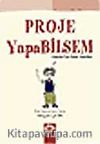 Proje Yapabilsem / Gençler İçin Proje Yönetimi