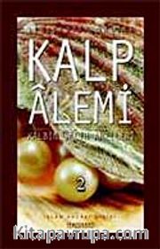 Kalp Alemi - Kalbin Salih Amelleri - 2
