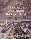 Türkiye'de Dün Bugün Dönüşümleri