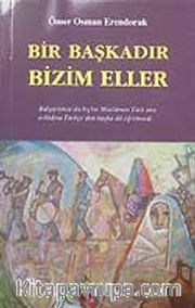 Bir Başkadır Bizim Eller