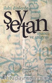 İlahi Dinlerde Şeytan İnancı ve Anlayışı