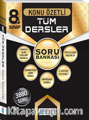 8. Sınıf Tüm Dersler Konu Özetli Soru Bankası   