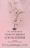 Tasavvuf Işığında Çocuk Eğitimi