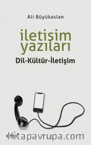 İletişim Yazıları <br /> Dil-Kültür-İletişim