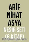 Arif Nihat Asya Nesir Seti (6 Kitap)