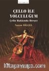 Çello İle Yolculuğum & Çello Hakkında Herşey