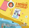 3 Nerede Çastara? 