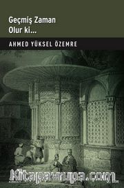Geçmiş Zaman Olur Ki