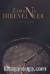 Zamana Direnenler