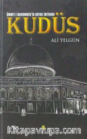 Ümmet-i Muhammed'in Ortak İmtihanı Kudüs