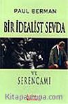 Bir İdealist Sevda ve Serencamı