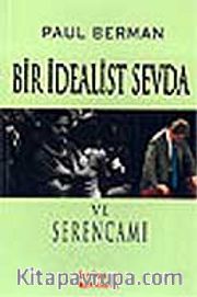 Bir İdealist Sevda ve Serencamı