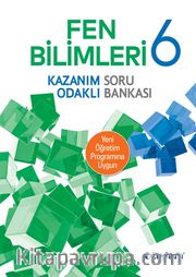 6. Sınıf Fen Bilimleri Kazanım Odaklı Soru Bankası