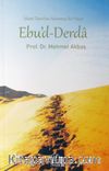 İslam Davetine adanmış Bir Hayat Ebu'd-Derda