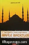 Allah'a Yaklaştıran Nafile İbadetler