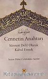 Cennetin Anahtarı/Sünneti Delil Olarak Kabul Etmek