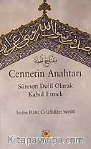Cennetin Anahtarı/Sünneti Delil Olarak Kabul Etmek