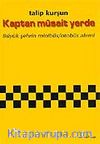Kaptan Müsait Yerde