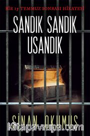 Sandık Sandık Usandık <br /> Bir 15 Temmuz Sonrası Hikayesi